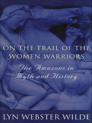 cover image of On the Trail of the Women Warriors